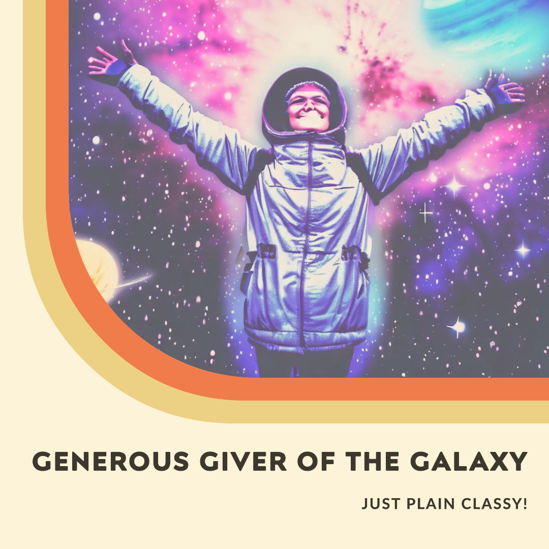 Generous Giver of the Galax